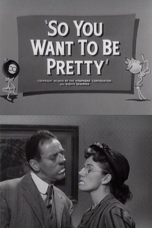 So You Want to Be Pretty