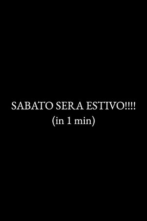 SABATO SERA ESTIVO!!!! (in 1 min)