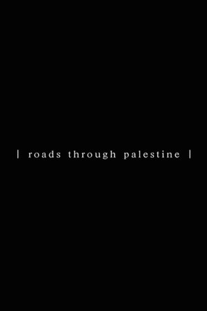 Roads Through Palestine