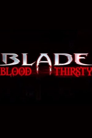 Blade: Blood Thirsty