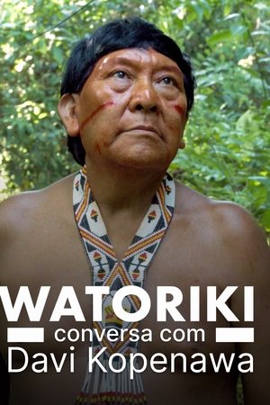 Watoriki - Conversa com Davi Kopenawa