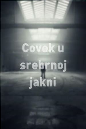 Čovek u srebrnoj jakni