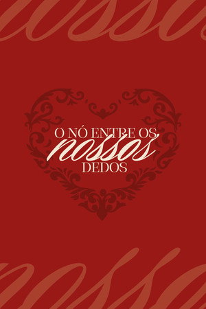 o nó entre nossos dedos