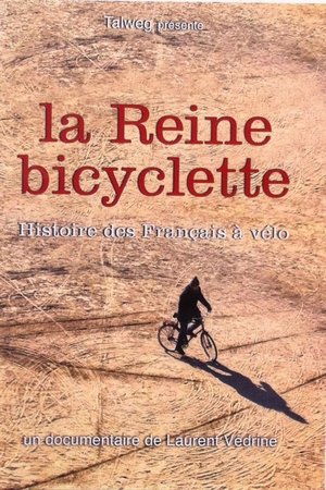 La Reine bicyclette, une histoire des Français à vélo