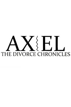 Axel: The Divorce Chronicles