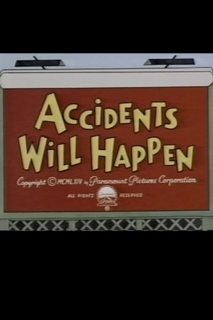 Accidents Will Happen