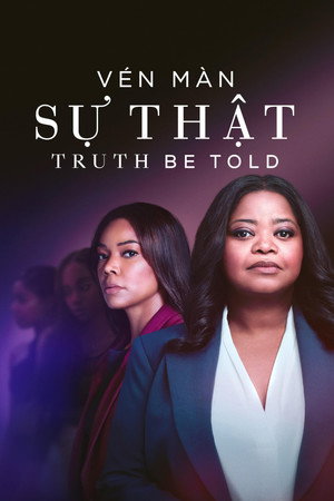 Vén Màn Sự Thật - Truth Be Told