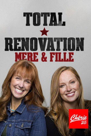 Total Rénovation : Mère & Fille