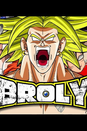 Broly: The Legendary Super Saiyan
