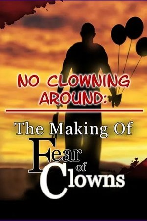 No Clowning Around: The Making of Fear of Clowns