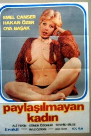 Paylaşılamayan Kadın