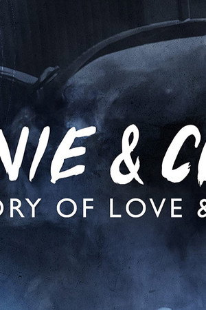 Bonnie & Clyde: The Story of Love & Death