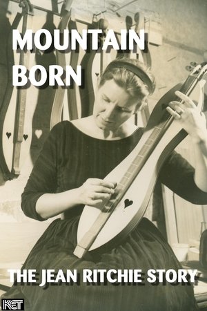 Mountain Born: The Jean Ritchie Story