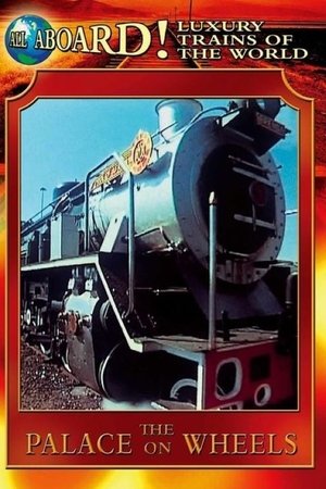Luxury Trains of the World: The Palace on Wheels