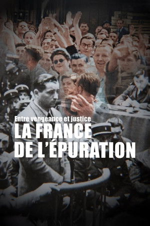 La France de l'épuration, entre vengeance et justice