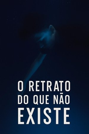 O Retrato Do Que Não Existe