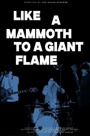 Like a Mammoth to a Giant Flame