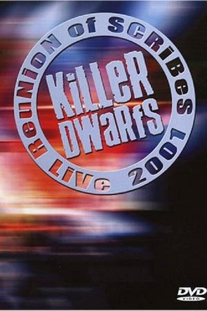 Killer Dwarfs: Reunion of Scribes Live 2001