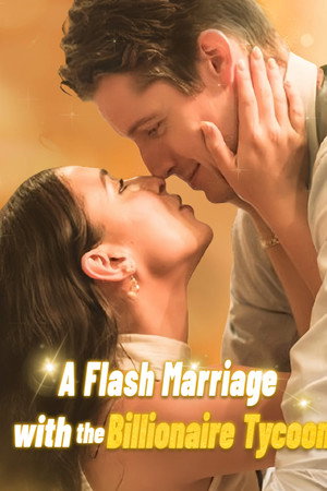 A Flash Marriage With The Billionaire Tycoon