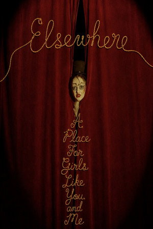 Elsewhere: A Place For Girls Like You and Me