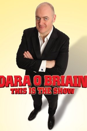 Dara Ó Briain: This Is the Show