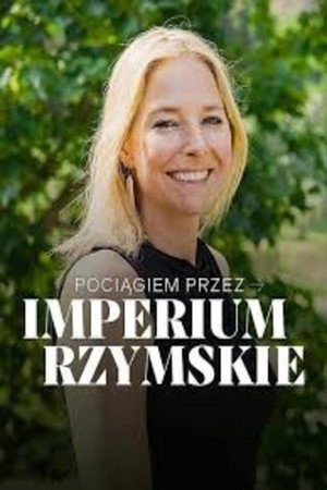 Pociągiem przez Imperium Rzymskie