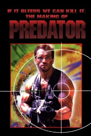 If It Bleeds We Can Kill It: The Making of 'Predator'