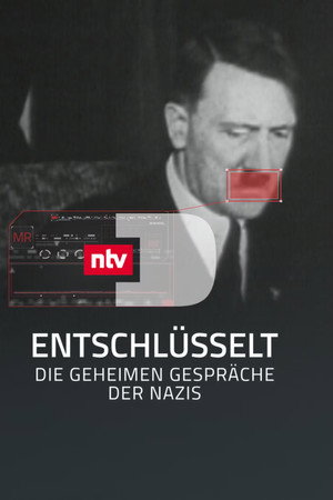 Entschlüsselt – Die geheimen Gespräche der Nazis