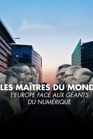 Les maîtres du monde : l'Europe face aux géants du numérique