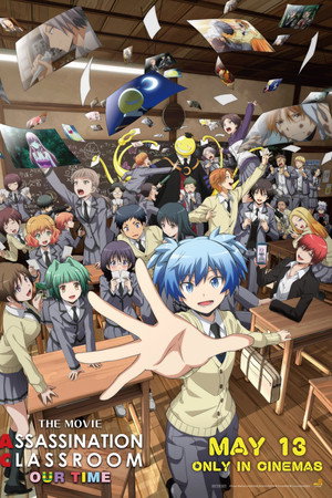 Assassination Classroom the Movie: Our Time