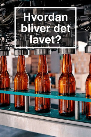 Hvordan bliver det lavet?