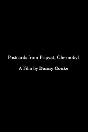 Postcards from Pripyat, Chernobyl