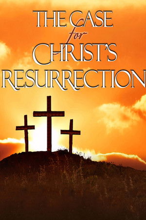 The Case for Christ's Resurrection
