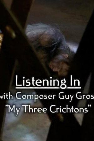 Listening In With Composer Guy Gross: "My Three Crichtons".
