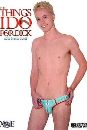 The Things I Do for Dick