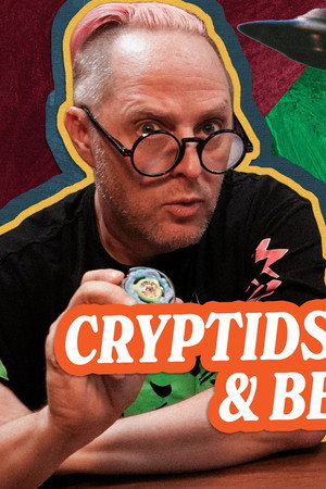 Cryptids, Conspiracies & Beyblades?