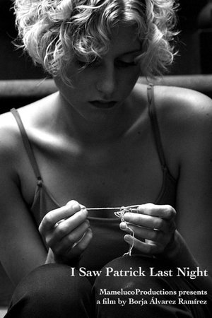 I Saw Patrick Last Night