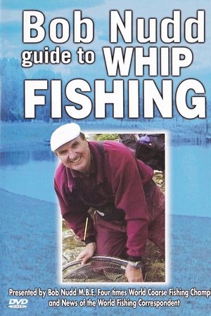 Bob Nudd guide to Whip Fishing