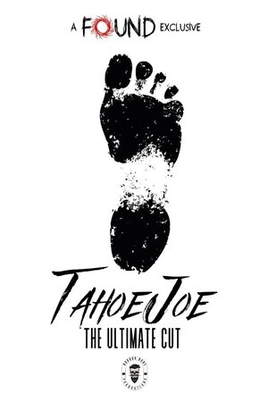 Tahoe Joe: The Ultimate Cut