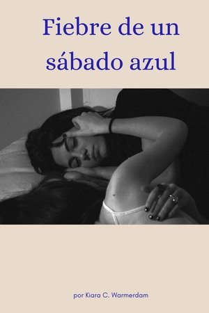 Fiebre de un sábado azul