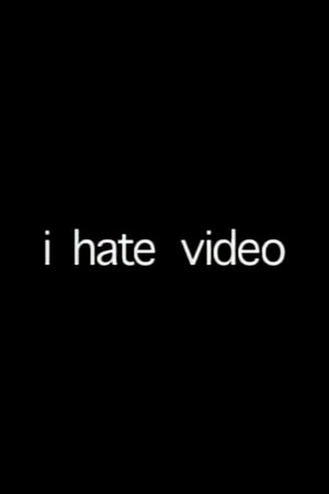 i hate video