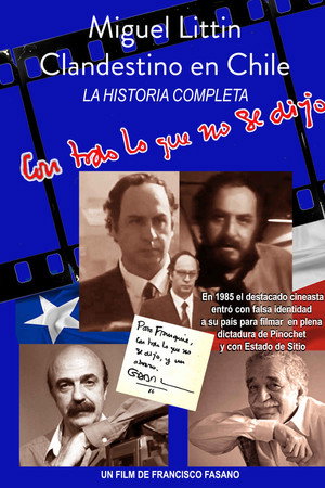 Miguel Littin, clandestino en Chile