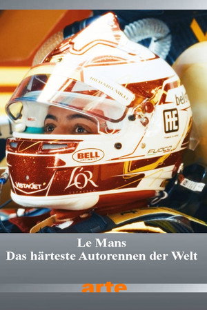 Le Mans - Das härteste Autorennen der Welt
