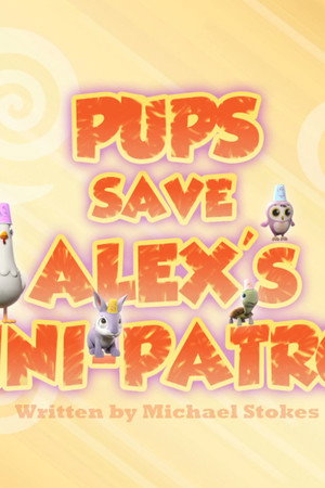 Pups Save Alex's Mini-Patrol