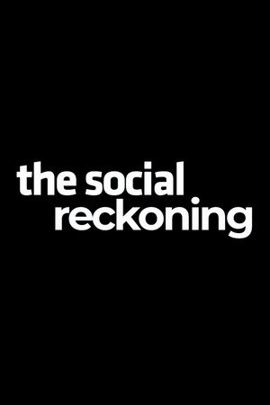 The Social Reckoning