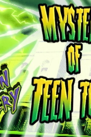 Mystery of the Teen Town
