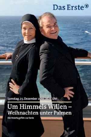 Um Himmels Willen - Weihnachten unter Palmen