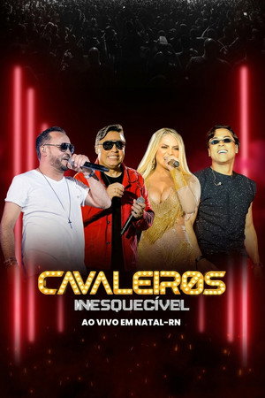 Cavaleiros Inesquecível - Ao Vivo em Natal-RN
