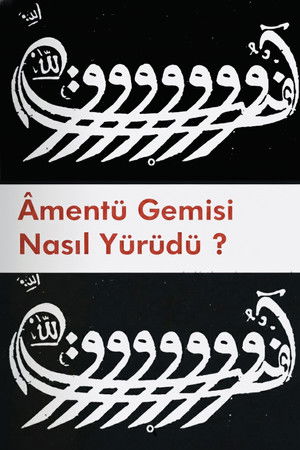 Amentü Gemisi Nasıl Yürüdü