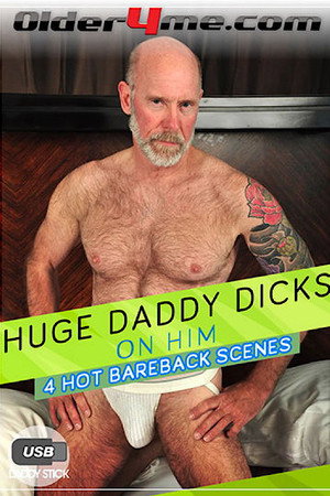 Huge Daddy Dicks on Him